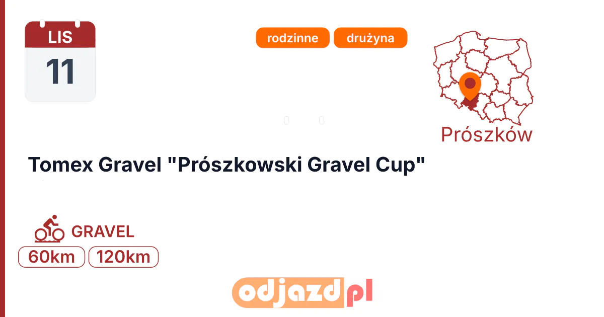 Tomex Gravel "Prószkowski Gravel Cup" — Rower · GRAVEL, 11 listopada 2026, Prószków