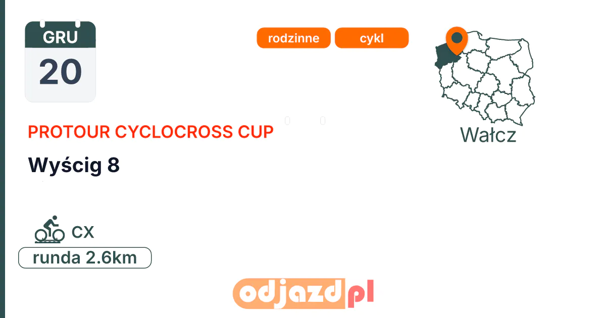 ProTour Cyclocross Cup — Wyścig 8 — Rower · CX, 20 grudnia 2026, Wałcz