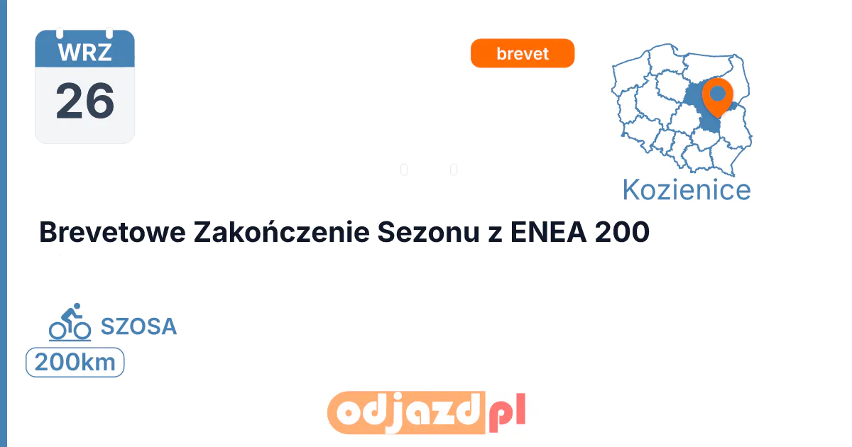 Brevetowe Zakończenie Sezonu z ENEA 200 — Rower · SZOSA, 26 września 2026, Kozienice