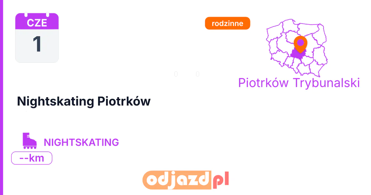 Nightskating Piotrków — Rolki · NIGHTSKATING, 1 czerwca 2027, Piotrków Trybunalski