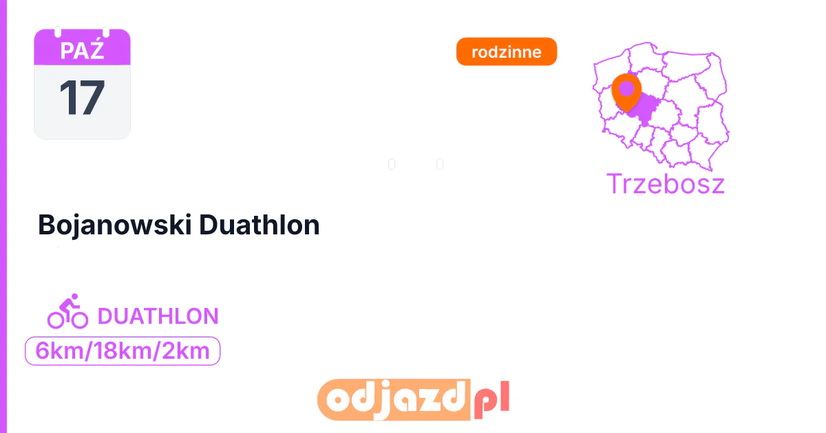 Bojanowski Duathlon — Duathlon · DUATHLON, 17 października 2026, Trzebosz