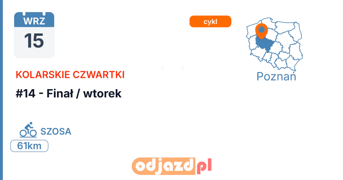 #14 - Finał / wtorek — Rower · SZOSA, 15 września 2026, Poznań