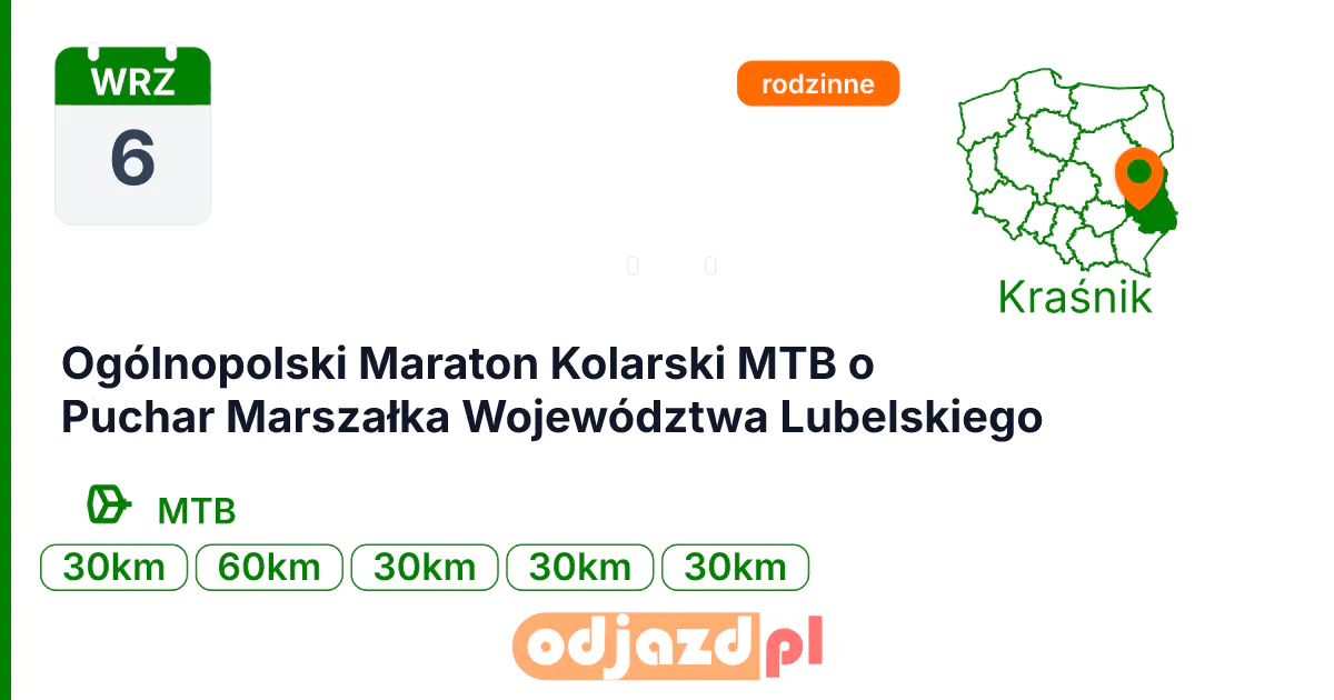 Ogólnopolski Maraton Kolarski MTB o Puchar Marszałka Województwa Lubelskiego — Rower · MTB, 6 września 2026, Kraśnik