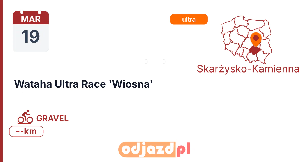 Wataha Ultra Race 'Wiosna' — Rower · GRAVEL, 19 marca 2027, Skarżysko-Kamienna
