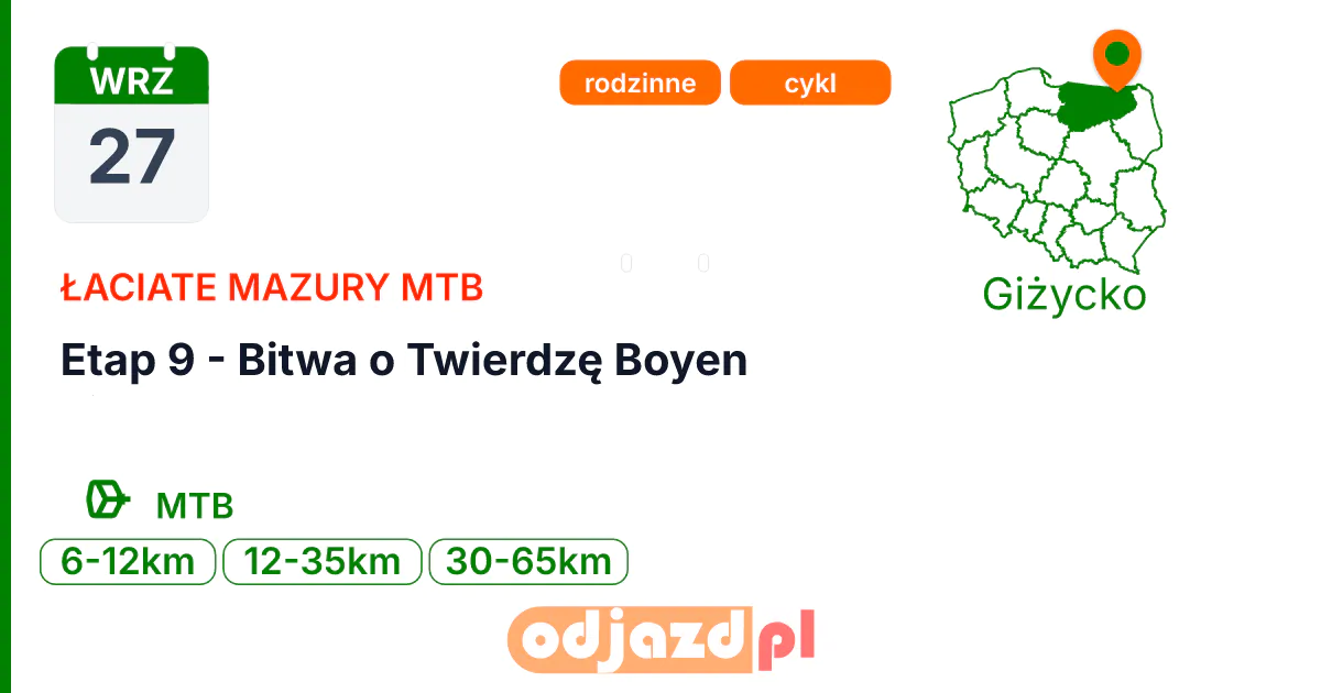 Łaciate Mazury MTB — Etap 9 - Bitwa o Twierdzę Boyen — Rower · MTB, 27 września 2026, Giżycko