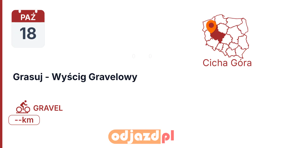 Grasuj - Wyścig Gravelowy — Rower · GRAVEL, 18 października 2026, Cicha Góra