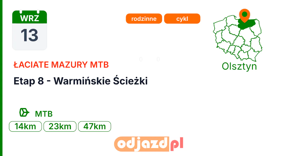 Łaciate Mazury MTB — Etap 8 - Warmińskie Ścieżki — Rower · MTB, 13 września 2026, Olsztyn