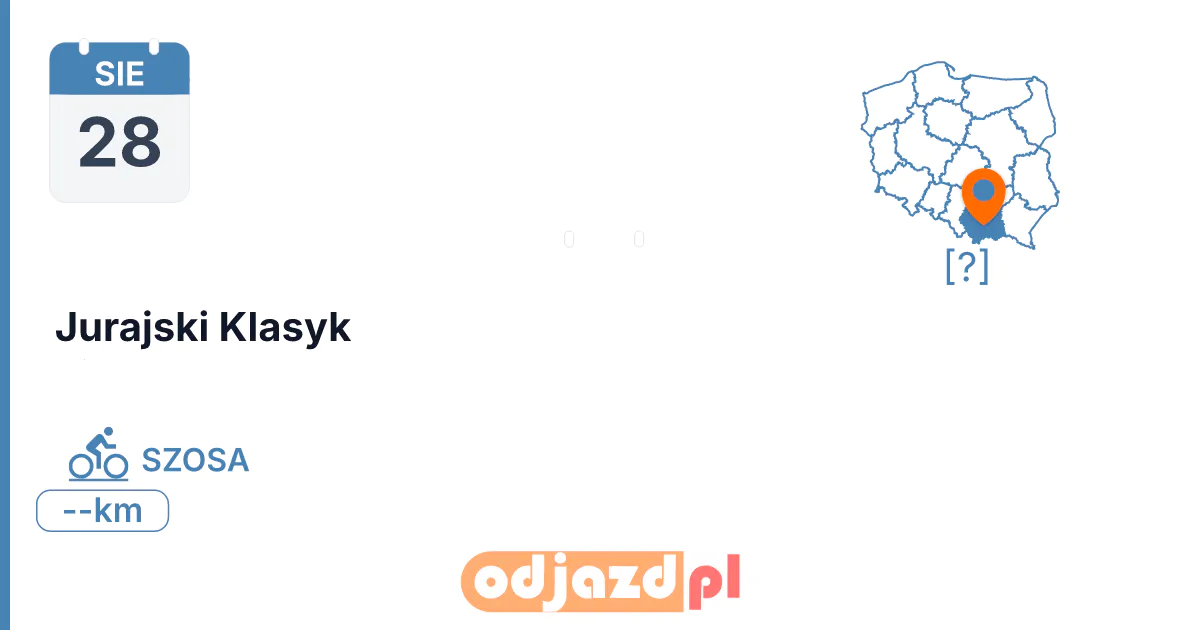 Jurajski Klasyk — Rower · SZOSA, 28 sierpnia 2027, [?]