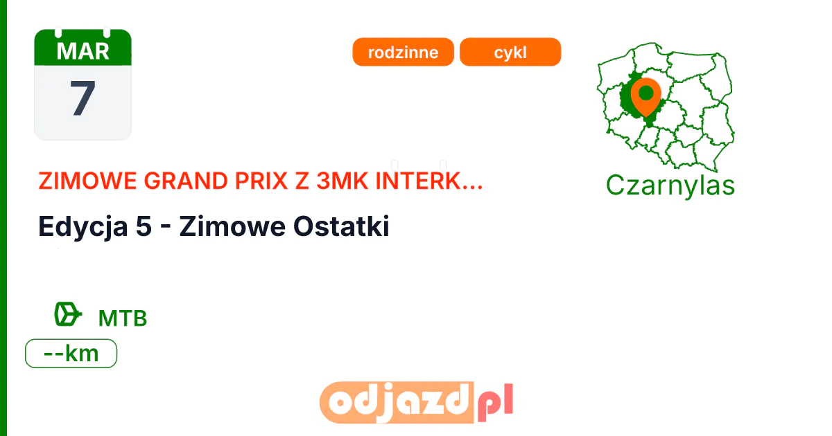 Zimowe Grand Prix z 3mk INTERKOL na TIP-TOP — Edycja 5 - Zimowe Ostatki — Rower · MTB, 7 marca 2027, Czarnylas