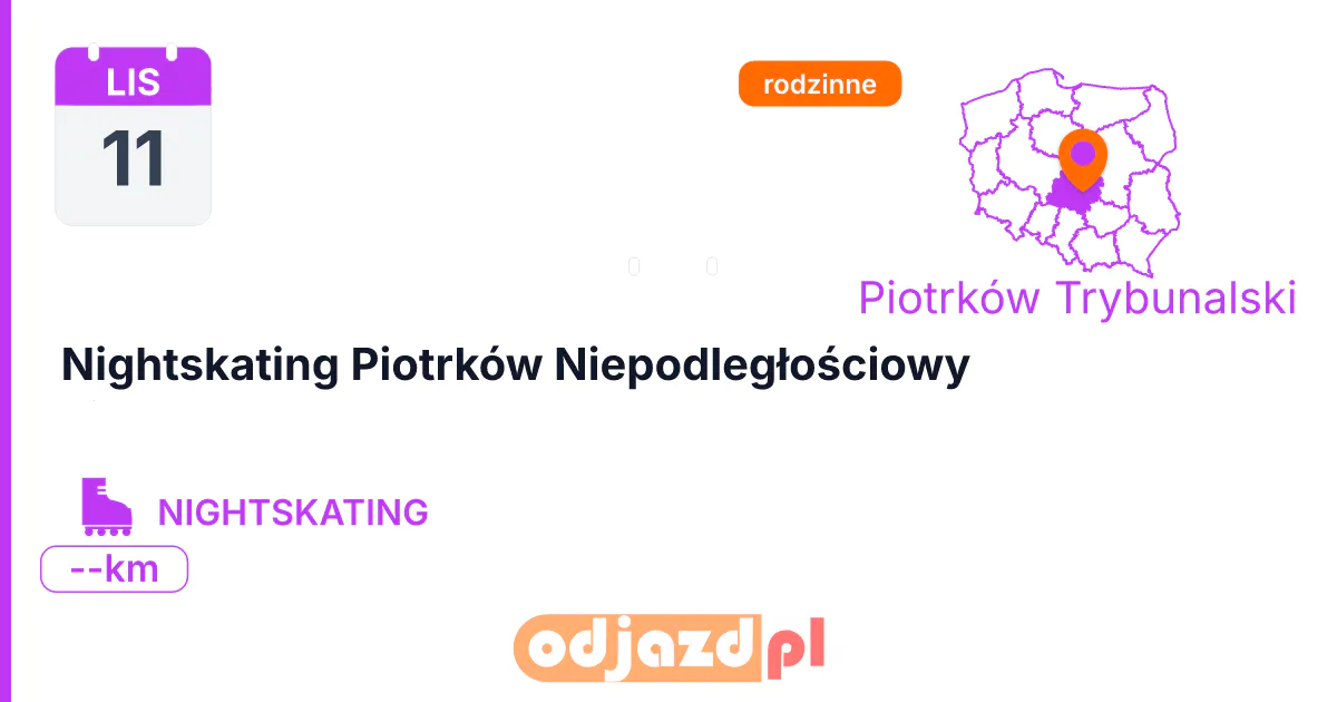Nightskating Piotrków Niepodległościowy — Rolki · NIGHTSKATING, 11 listopada 2026, Piotrków Trybunalski