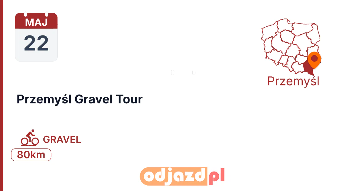 Przemyśl Gravel Tour — Rower · GRAVEL, 22 maja 2027, Przemyśl