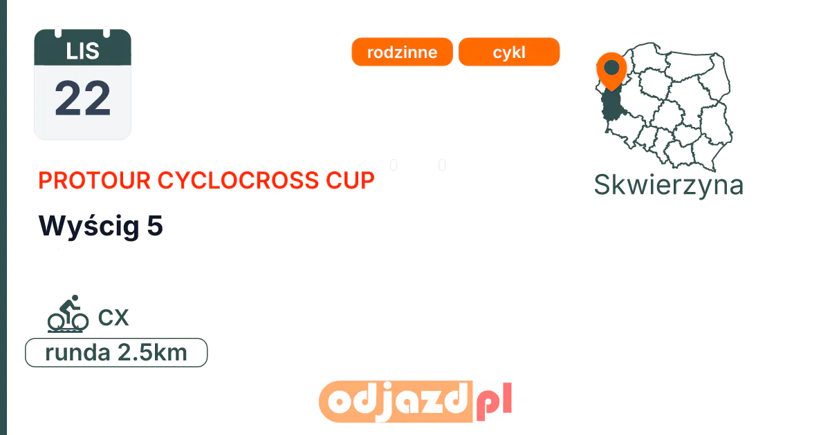 ProTour Cyclocross Cup — Wyścig 5 — Rower · CX, 22 listopada 2026, Skwierzyna