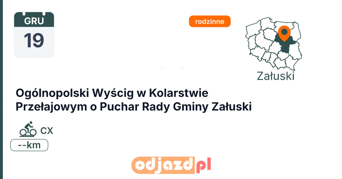 Ogólnopolski Wyścig w Kolarstwie Przełajowym o Puchar Rady Gminy Załuski — Rower · CX, 19 grudnia 2026, Załuski