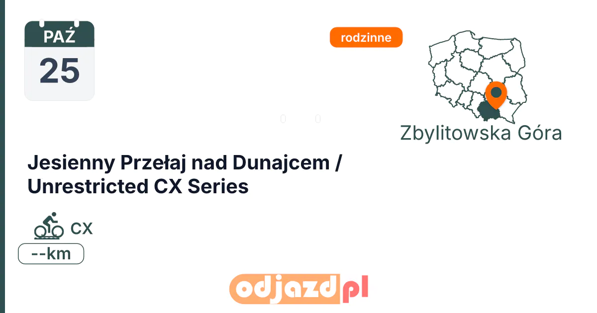 Jesienny Przełaj nad Dunajcem / Unrestricted CX Series — Rower · CX, 25 października 2026, Zbylitowska Góra