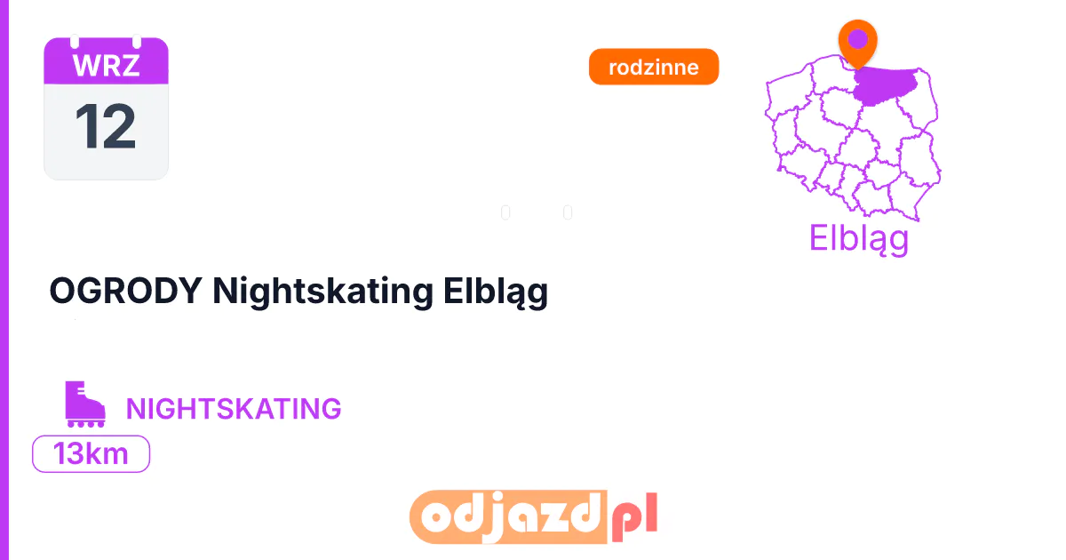 OGRODY Nightskating Elbląg — Rolki · NIGHTSKATING, 12 września 2026, Elbląg