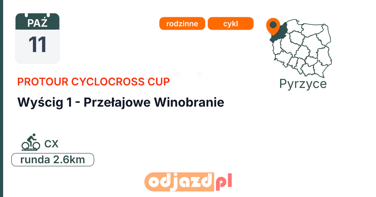 ProTour Cyclocross Cup — Wyścig 1 - Przełajowe Winobranie — Rower · CX, 11 października 2026, Pyrzyce