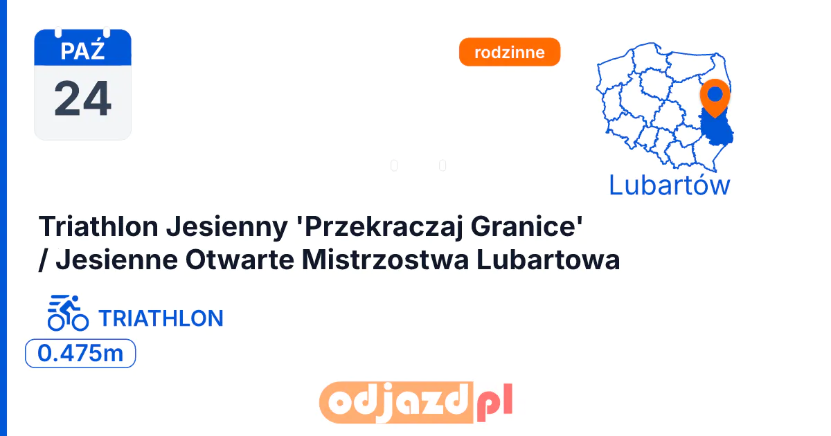 Triathlon Jesienny 'Przekraczaj Granice' / Jesienne Otwarte Mistrzostwa Lubartowa — Triathlon · TRIATHLON, 24 października 2026, Lubartów