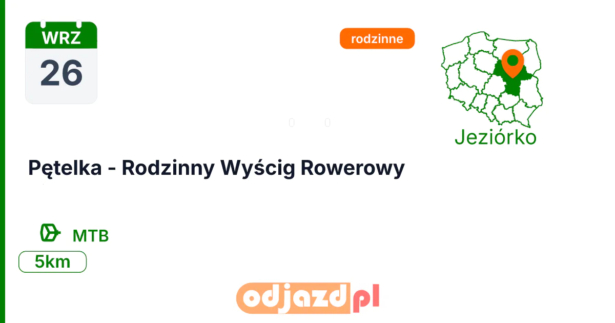 Pętelka - Rodzinny Wyścig Rowerowy — Rower · MTB, 26 września 2026, Jeziórko