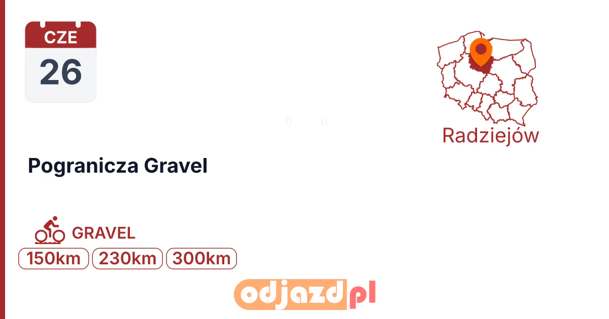 Pogranicza Gravel — Rower · GRAVEL, 26 czerwca 2027, Radziejów