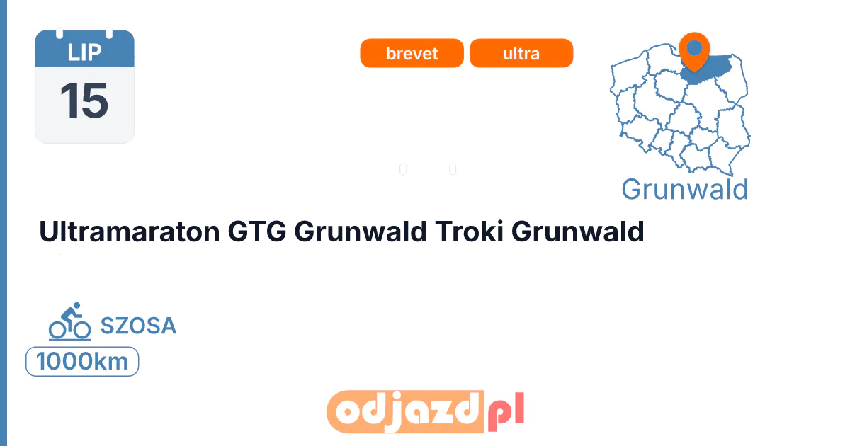 Ultramaraton GTG Grunwald Troki Grunwald — Rower · SZOSA, 15 lipca 2027, Grunwald