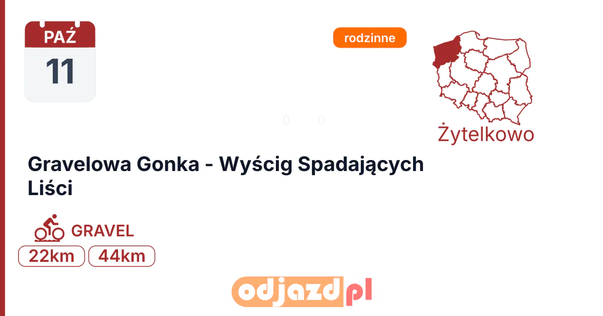 Gravelowa Gonka - Wyścig Spadających Liści — Rower · GRAVEL, 11 października 2026, Żytelkowo