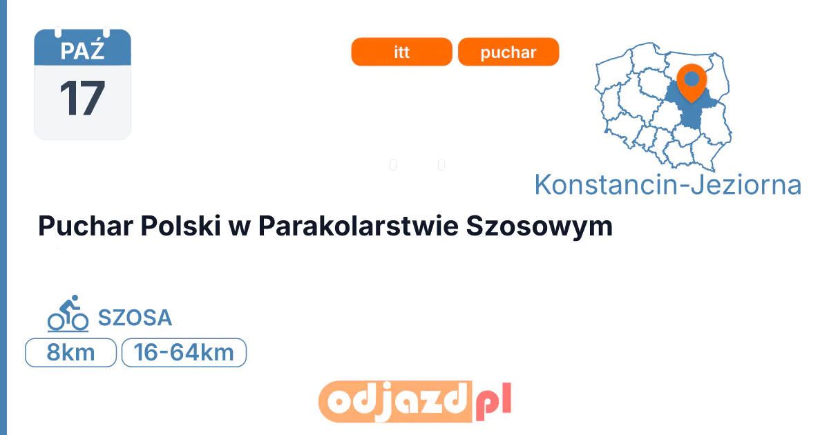 Puchar Polski w Parakolarstwie Szosowym — Rower · SZOSA, 17 października 2026, Konstancin-Jeziorna