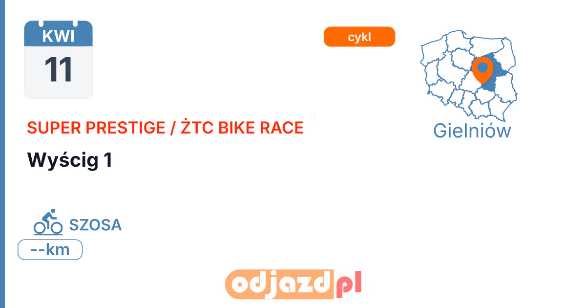 Super Prestige / ŻTC Bike Race — Wyścig 1 — Rower · SZOSA, 11 kwietnia 2027, Gielniów