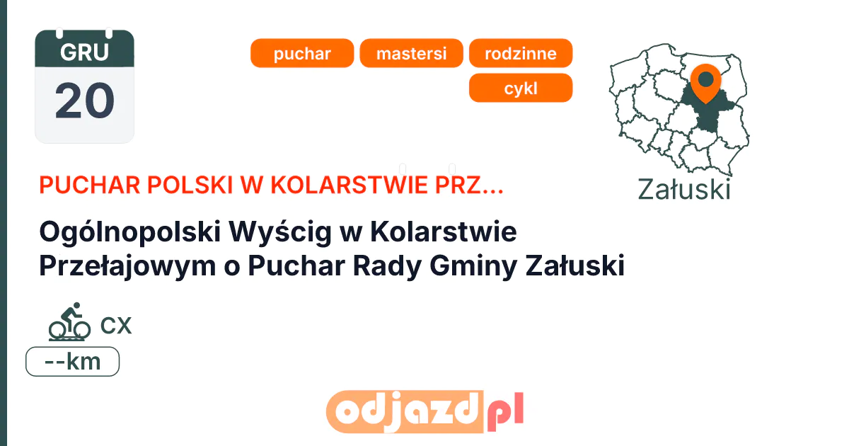 Ogólnopolski Wyścig w Kolarstwie Przełajowym o Puchar Rady Gminy Załuski — Rower · CX, 20 grudnia 2026, Załuski