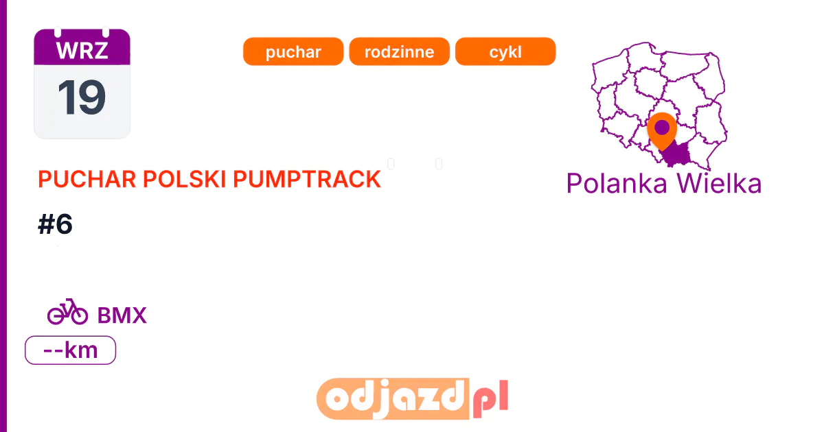 Puchar Polski Pumptrack — #6 — Rower · BMX, 19 września 2026, Polanka Wielka