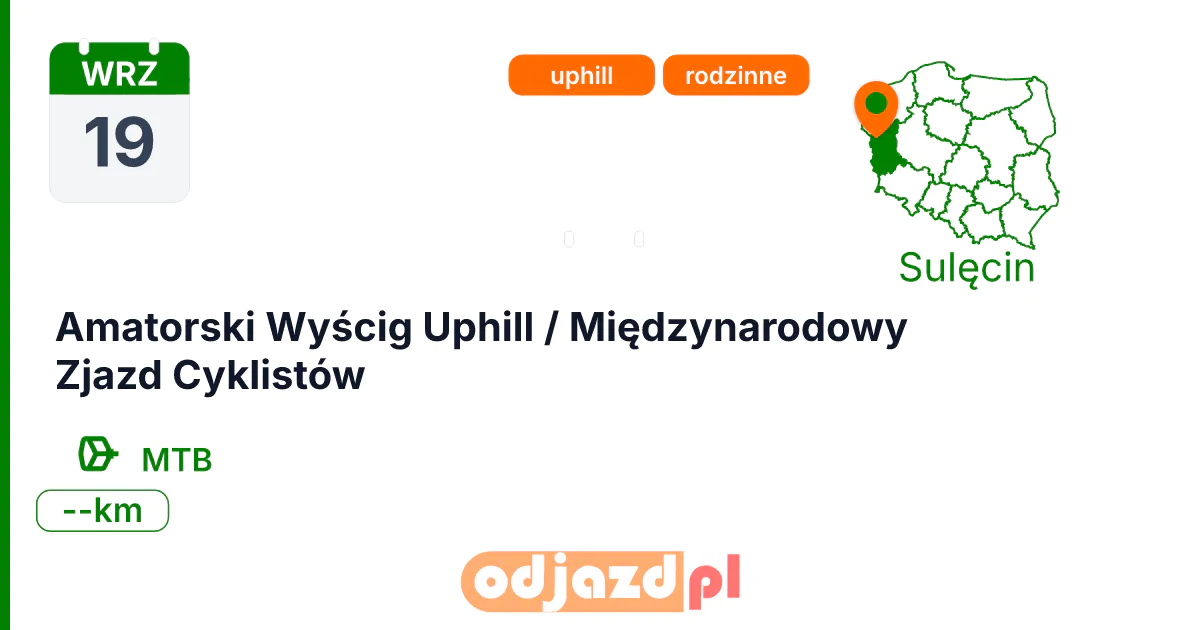 Amatorski Wyścig Uphill / Międzynarodowy Zjazd Cyklistów — Rower · MTB, 19 września 2026, Sulęcin