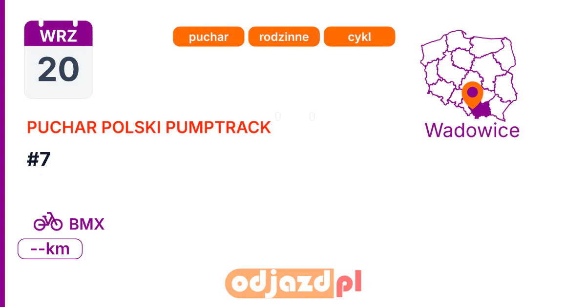 Puchar Polski Pumptrack — #7 — Rower · BMX, 20 września 2026, Wadowice