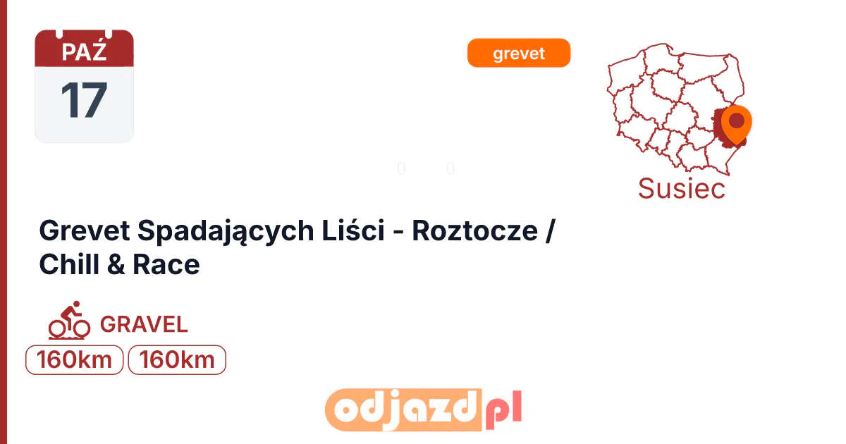 Grevet Spadających Liści - Roztocze / Chill & Race — Rower · GRAVEL, 17 października 2026, Susiec