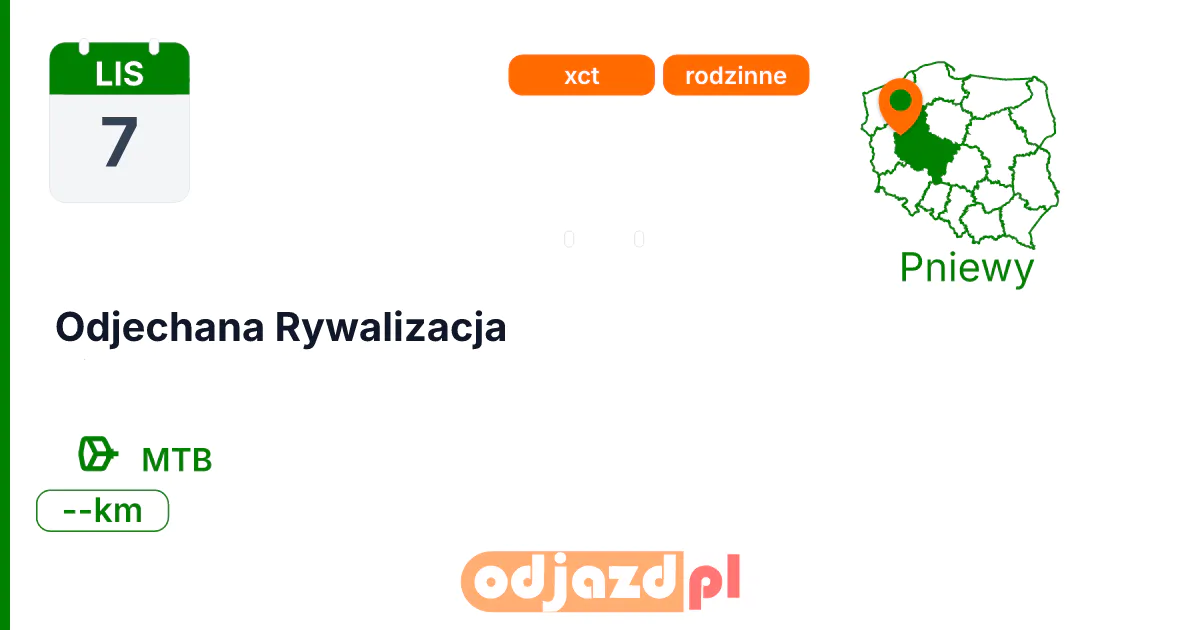 Odjechana Rywalizacja — Rower · MTB, 7 listopada 2026, Pniewy