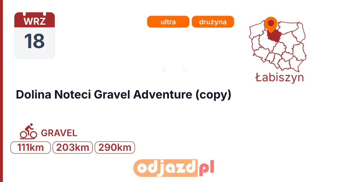 Dolina Noteci Gravel Adventure — Rower · GRAVEL, 18 września 2027, Łabiszyn