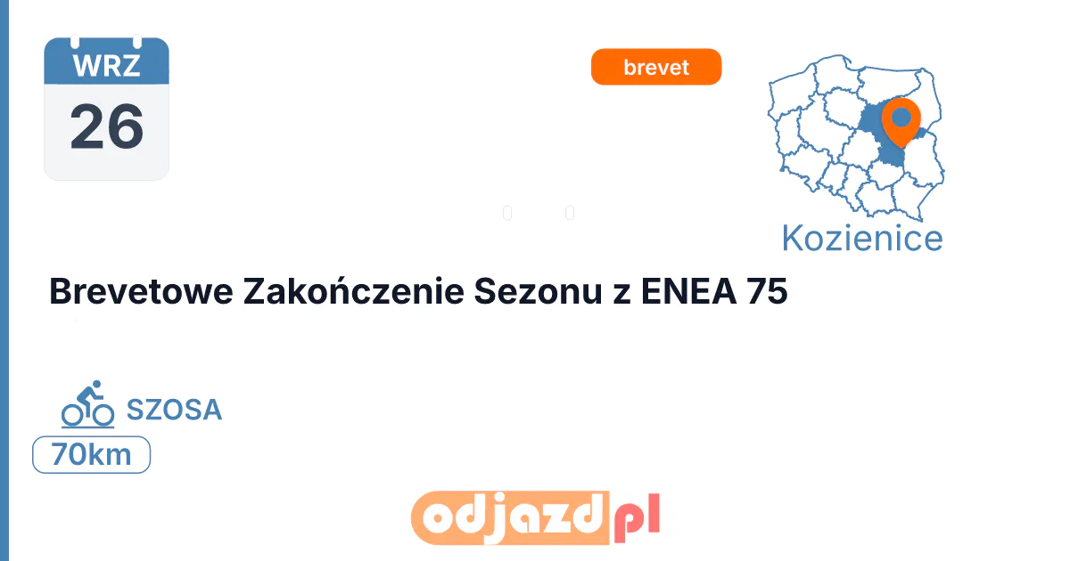 Brevetowe Zakończenie Sezonu z ENEA 75 — Rower · SZOSA, 26 września 2026, Kozienice