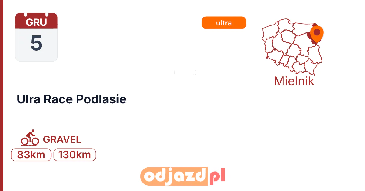 Ulra Race Podlasie — Rower · GRAVEL, 5 grudnia 2026, Mielnik