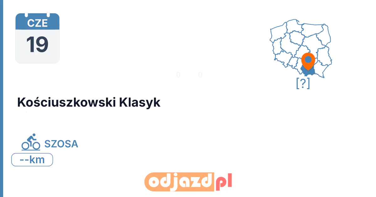Kościuszkowski Klasyk — Rower · SZOSA, 19 czerwca 2027, [?]