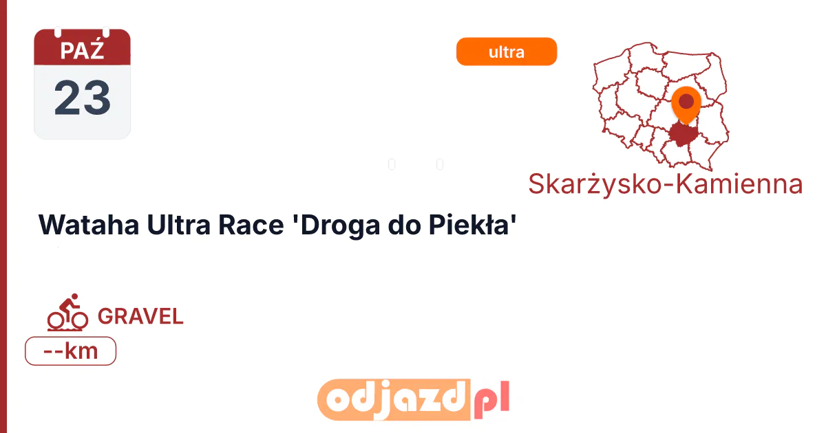 Wataha Ultra Race 'Droga do Piekła' — Rower · GRAVEL, 23 października 2026, Skarżysko-Kamienna
