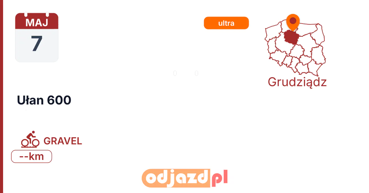 Ułan 600 — Rower · GRAVEL, 7 maja 2027, Grudziądz